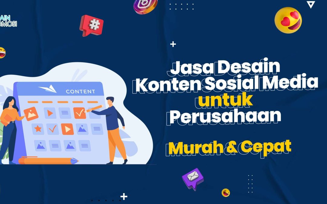 Jasa Desain Konten Sosial Media Untuk Perusahaan Murah & Cepat