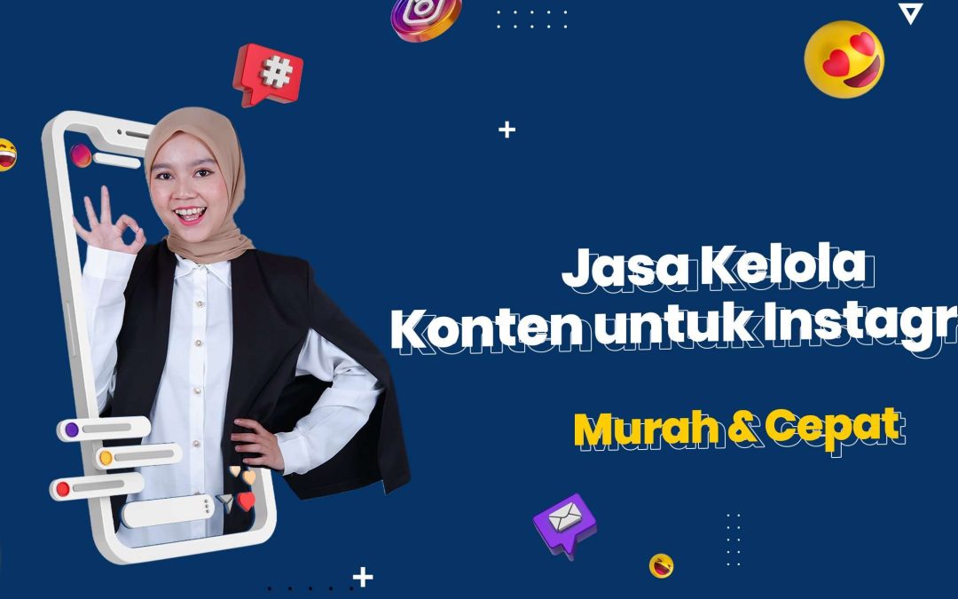Jasa Kelola Konten untuk Instagram Murah & Cepat