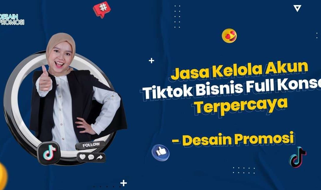 Jasa Kelola Akun Tiktok Full Konsep Terpercaya – Dp