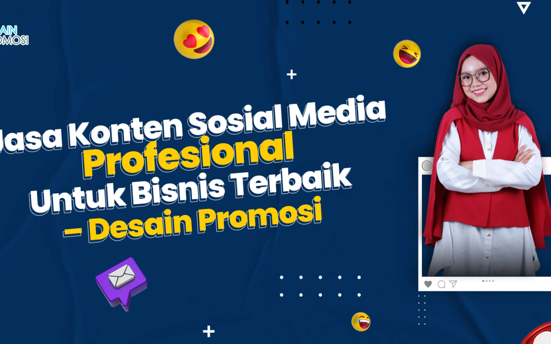 Jasa Konten Sosial Media Profesional Untuk Bisnis Terbaik – DP