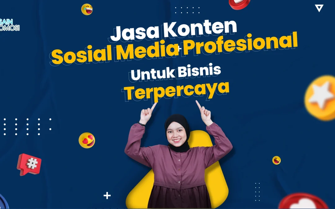 Jasa Konten Sosial Media Profesional Untuk Bisnis Terpercaya