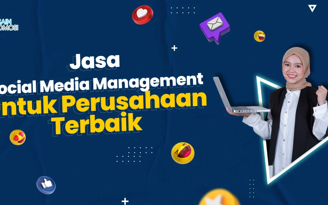 Jasa Social Media Management Untuk Perusahaan Terbaik