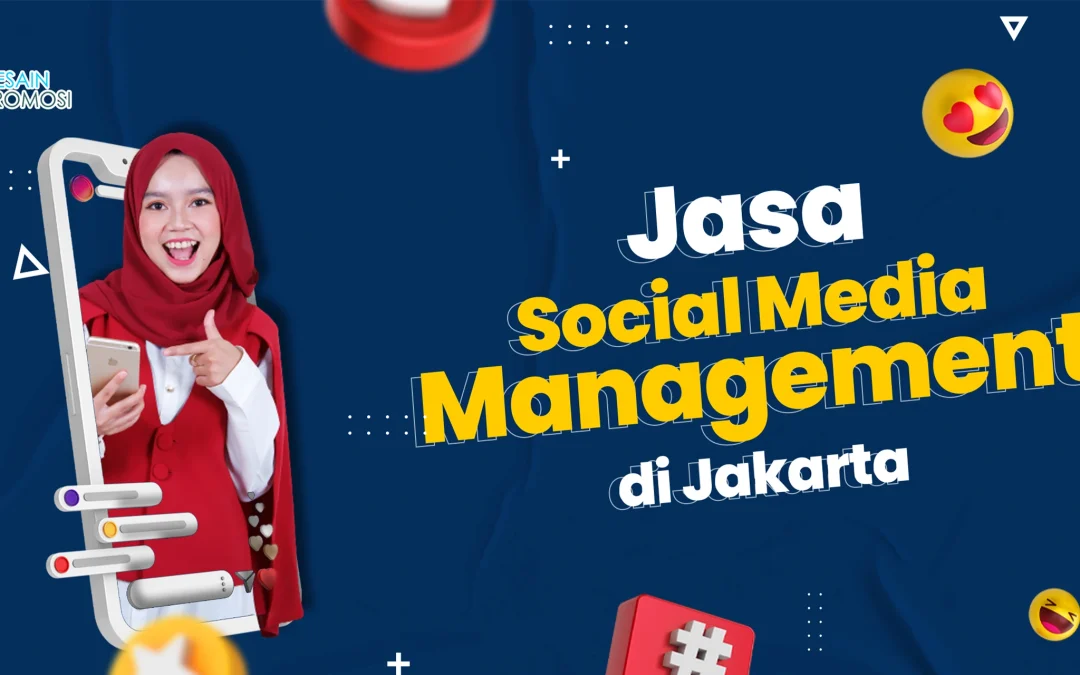 Jasa Social Media Management Jakarta Murah, Free Konsultasi