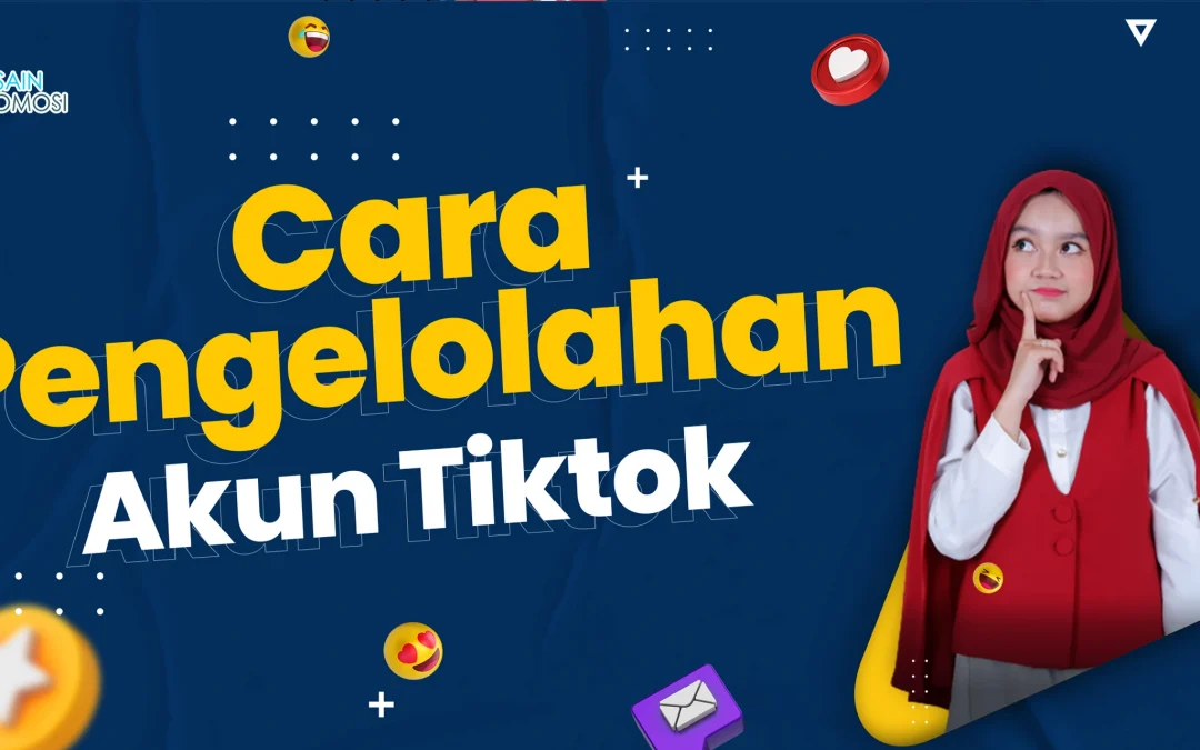 3 Sarana Promosi Tiktok Serta Jasa Admin Tiktok Profesional