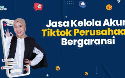 Jasa Kelola Akun Tiktok Perusahaan Bergaransi