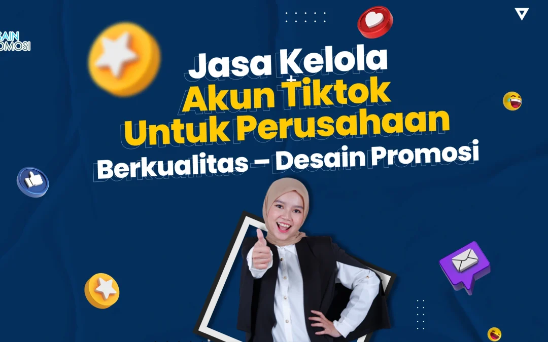 Jasa Kelola Akun Tiktok Untuk Perusahaan Berkualitas – DP