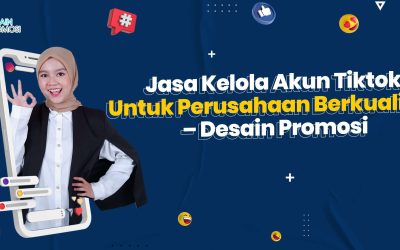 Jasa Kelola Akun Tiktok Untuk Perusahaan Berkualitas – DP