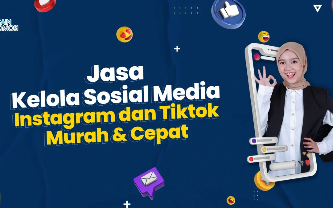 Jasa Kelola Sosial Media Instagram dan Tiktok Murah & Cepat