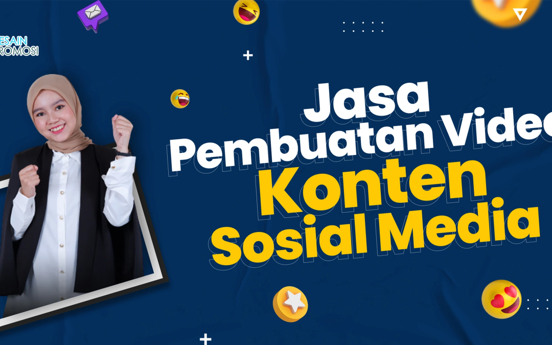 Jasa Pembuatan Video Konten Sosial Media