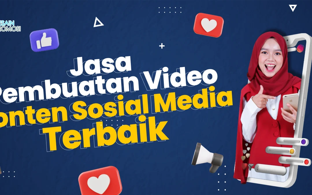 Jasa Pembuatan Video Konten Sosial Media Terbaik