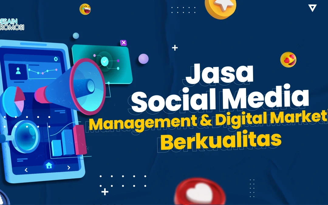 Jasa Social Media Management & Digital Marketing Berkualitas