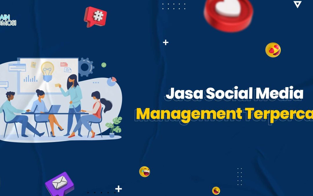 Jasa Social Media Management Terpercaya