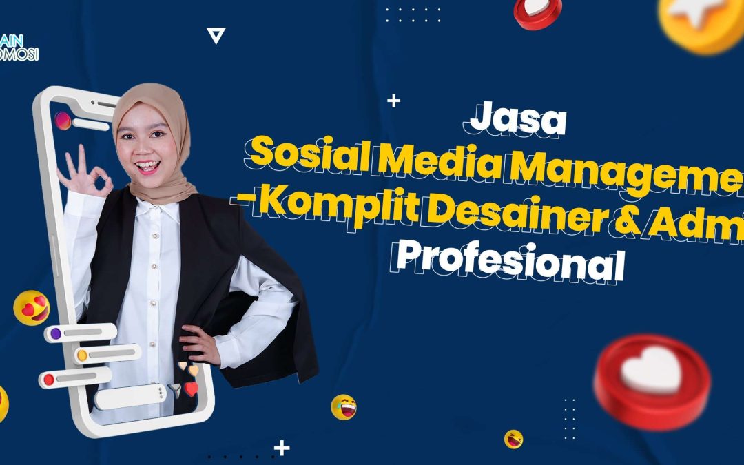 Jasa Social Media Management – Komplit Desainer Admin