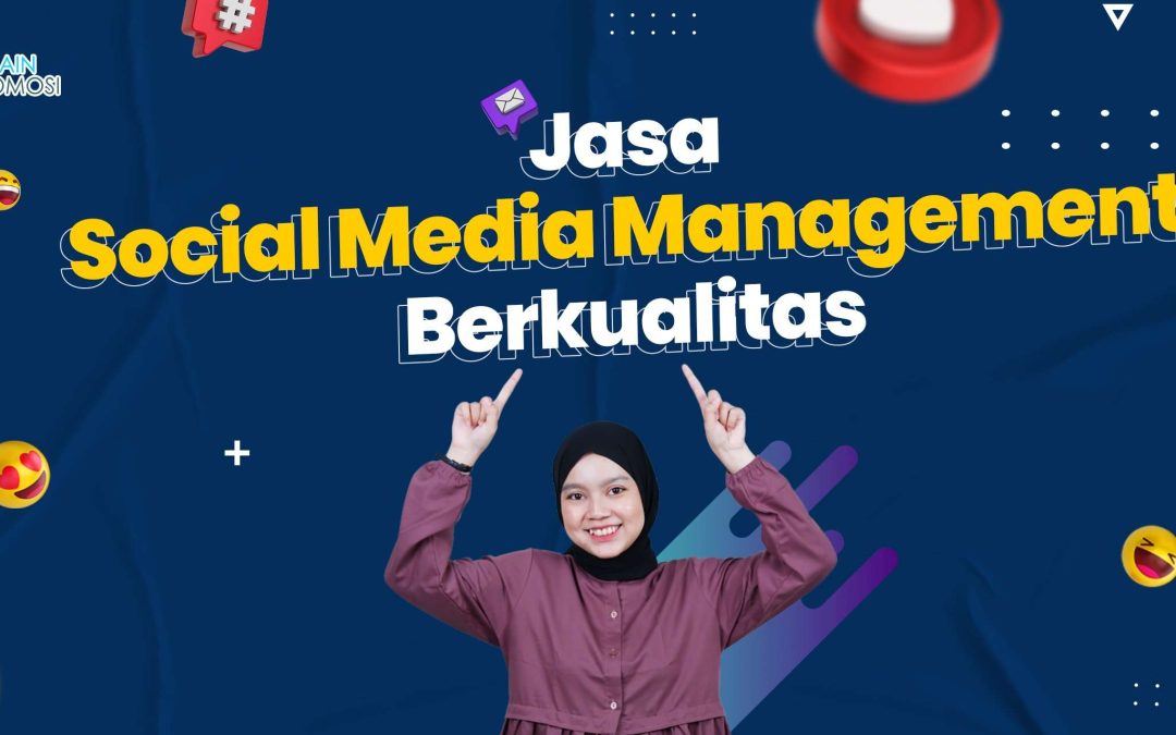 Jasa Social Media Management Berkualitas