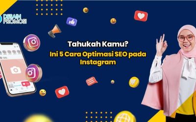 Tahukah Kamu? Ini 5 Cara Optimasi SEO pada Instagram