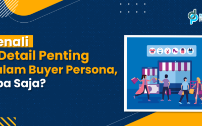 Detail Penting dalam Buyer Persona dalam Bisnis