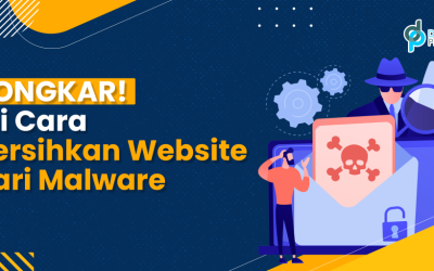 BONGKAR! Ini Cara Bersihkan Website dari Malware