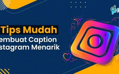 6 Tips Mudah Membuat Caption Instagram Menarik