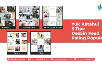 Yuk Ketahui 5 Tipe Desain Feed Paling Populer!