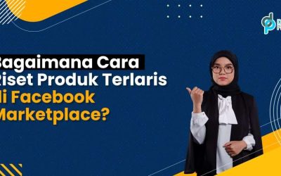 Bagaimana Cara Riset Produk Terlaris di Facebook Marketplace?