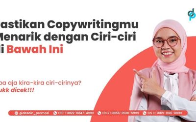 Pastikan Copywritingmu Menarik dengan Ciri-ciri di Bawah Ini