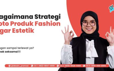 Bagaimana Strategi Foto Produk Fashion Agar Estetik