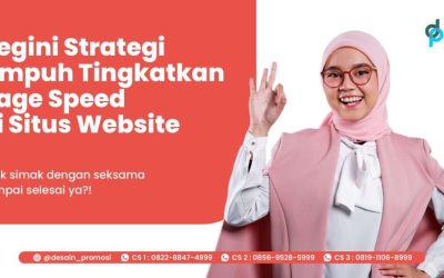 Begini Strategi Ampuh Tingkatkan Page Speed di Situs Website