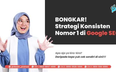 BONGKAR! Strategi Konsisten Nomor 1 di Google SEO
