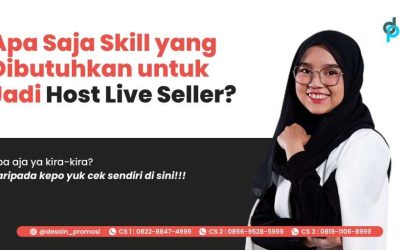 Apa Saja Skill yang Dibutuhkan untuk Jadi Host Live Seller?