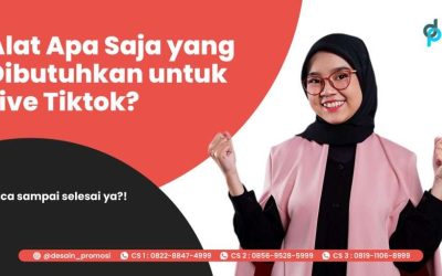 Alat Apa Saja yang Dibutuhkan untuk Live Tiktok