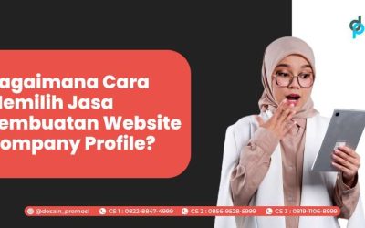Bagaimana Cara Memilih Jasa Pembuatan Website Company Profile?