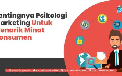 Pentingnya Psikologi Marketing Untuk Menarik Minat Konsumen