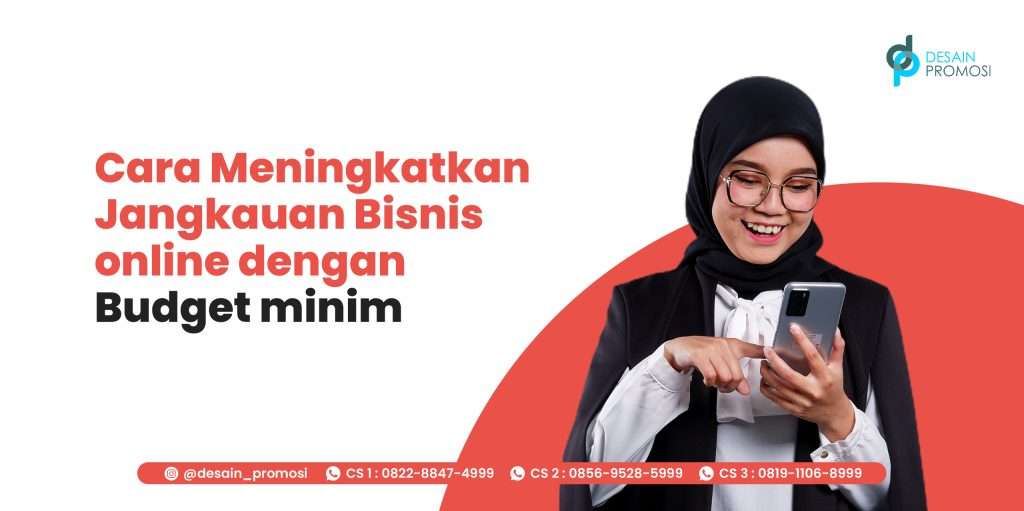 Cara Meningkatkan Jangkauan Bisnis Online dengan Budget Minim