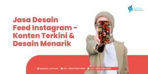 Jasa Desain Feed Instagram – Konten Terkini & Desain Menarik