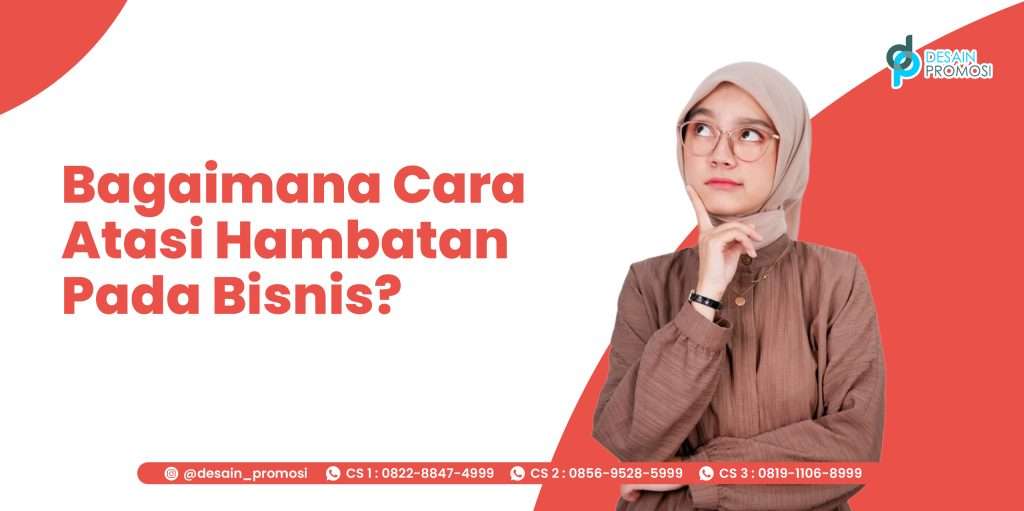 Bagaimana Cara Mengatasi Hambatan Pada Bisnis?